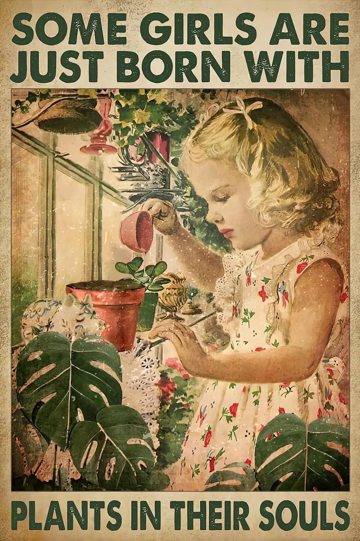 Some Girls Are Just Born With Plants In Their Souls Gardening Plant Lover Garden Poster