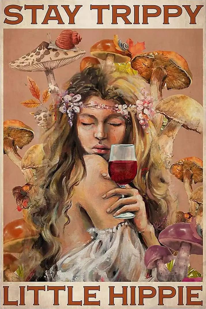Stay Trippy Little Hippie Girl And Wine Poster