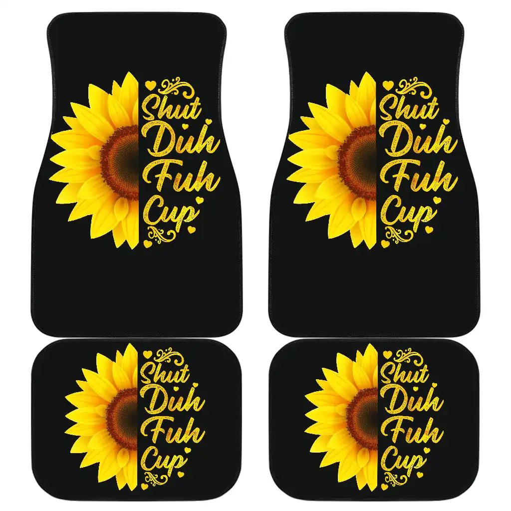 Sunflowers Shut Duh Fuh Up Front And Back Car Floor Mats
