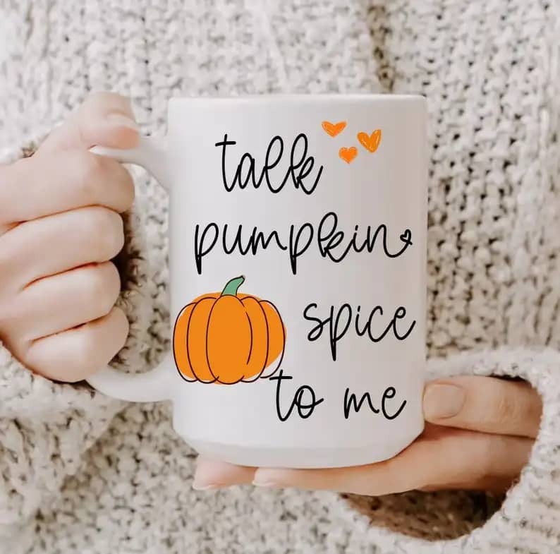 Talk Pumpkin Spice To Me Halloween Gift Idea Mug