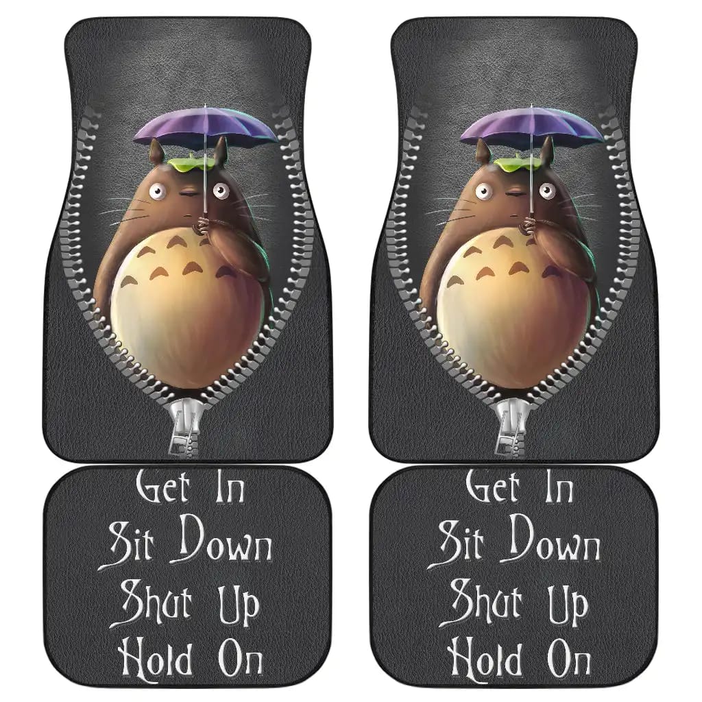 Totoro Ghibli Anime Get In Shit Down Shut Up And Hold On Zipper Car Floor Mats