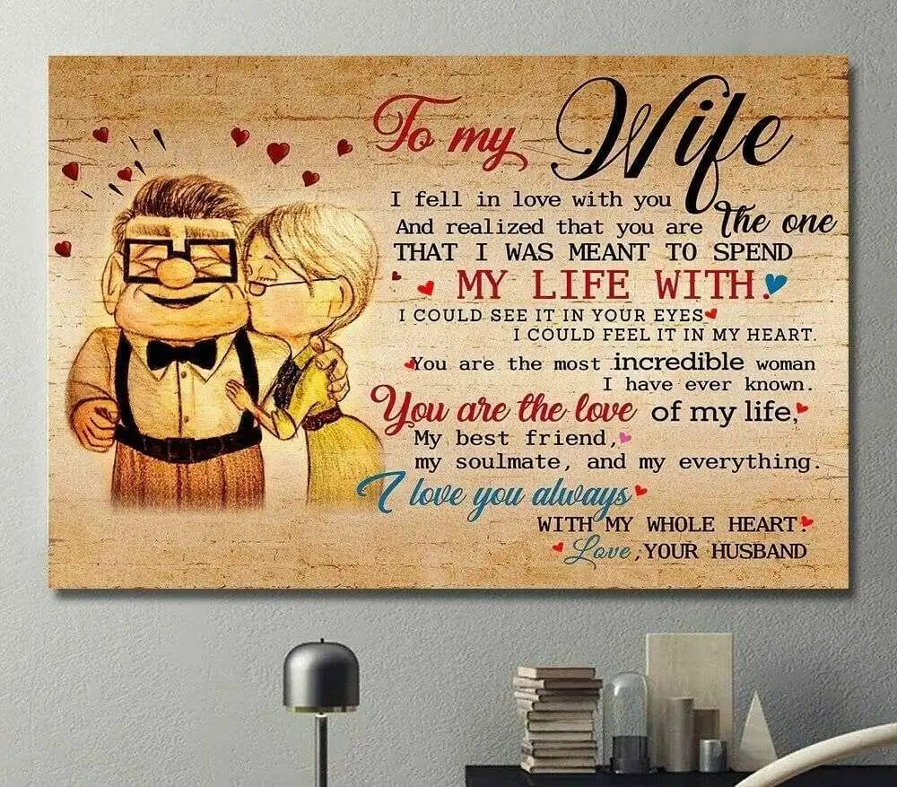 Up Carl Ellie To My Wife I Love You With My Whole Heart Poster