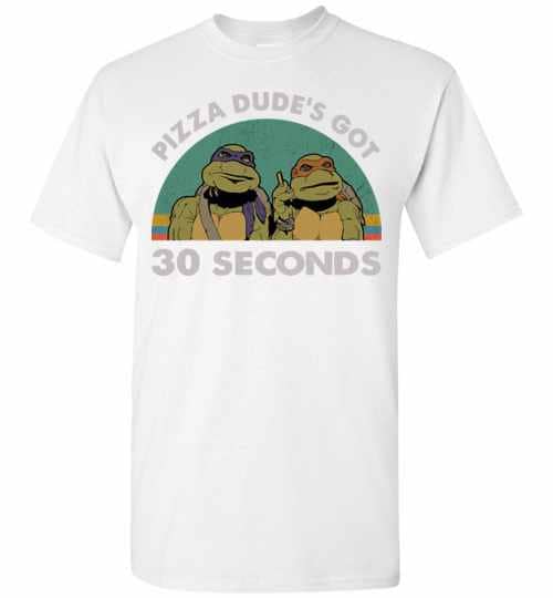 Teenage Mutant Ninja Turtles Pizza Dudes Got 30 Seconds Mens T Shirt Inktee Store 