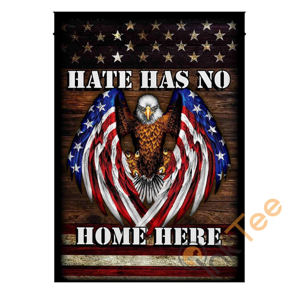 Hate Has No Home Here Garden Flag