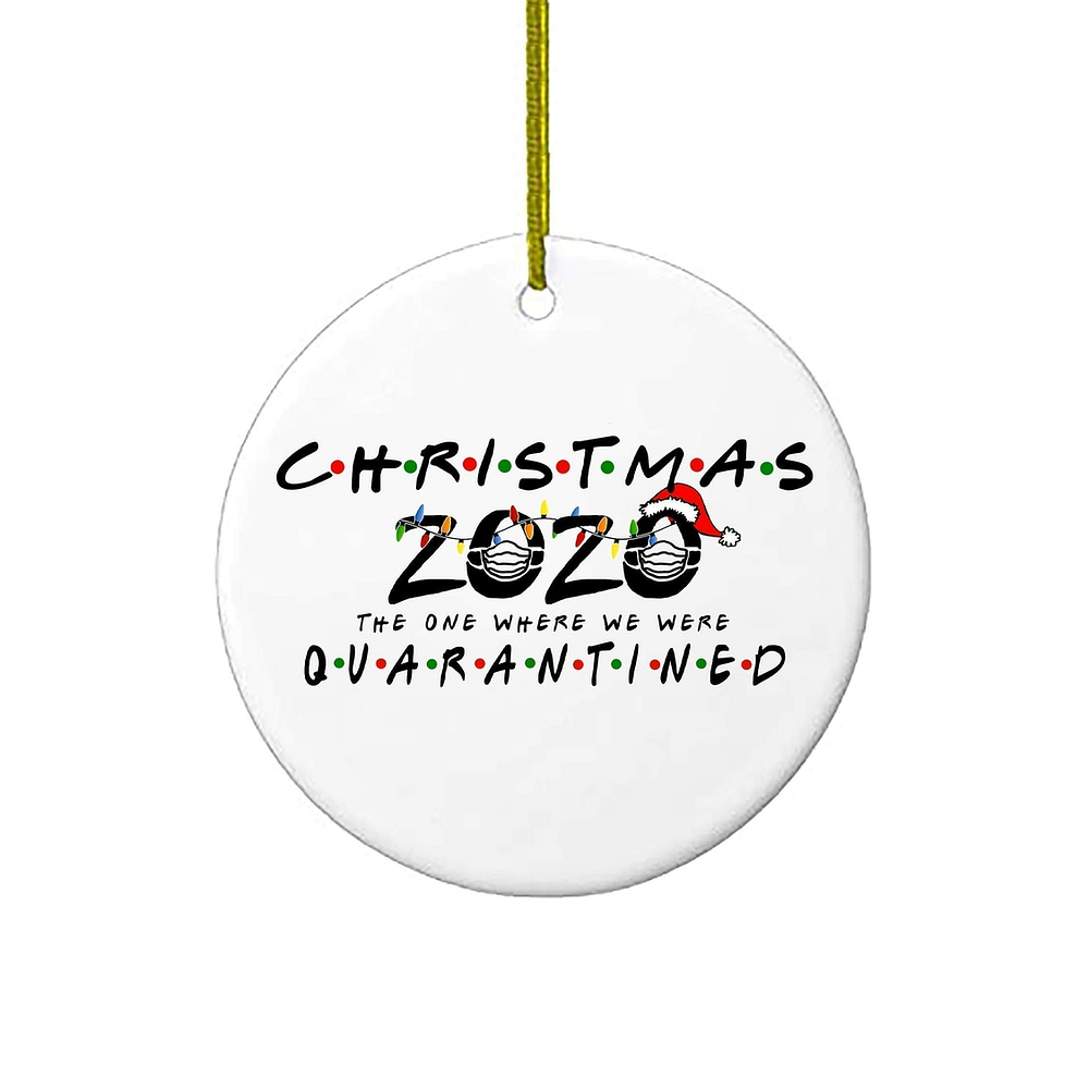 2020 Christmas Ornaments Friends Quarantine Gift Holiday Xmas Tree Decorations Ornament The One Where We Were Quarantined Social Distancing Funny Novelty Personalized Gifts