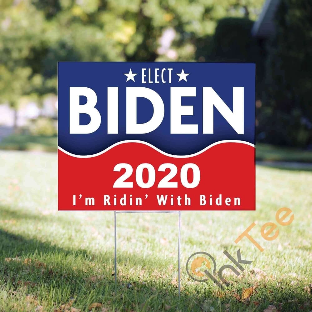 Elect Biden 2020  I'm Ridin' With Biden Yard Sign
