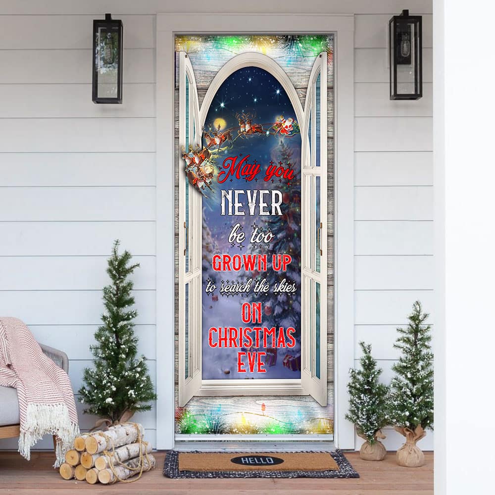 May You Never Be Too Grown Up To Search The Skies On Christmas Eve Door Cover