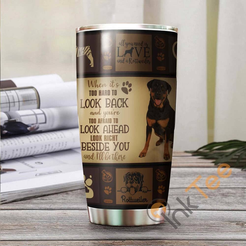All You Need Is Love And A Rottweiler Stainless Steel Tumbler