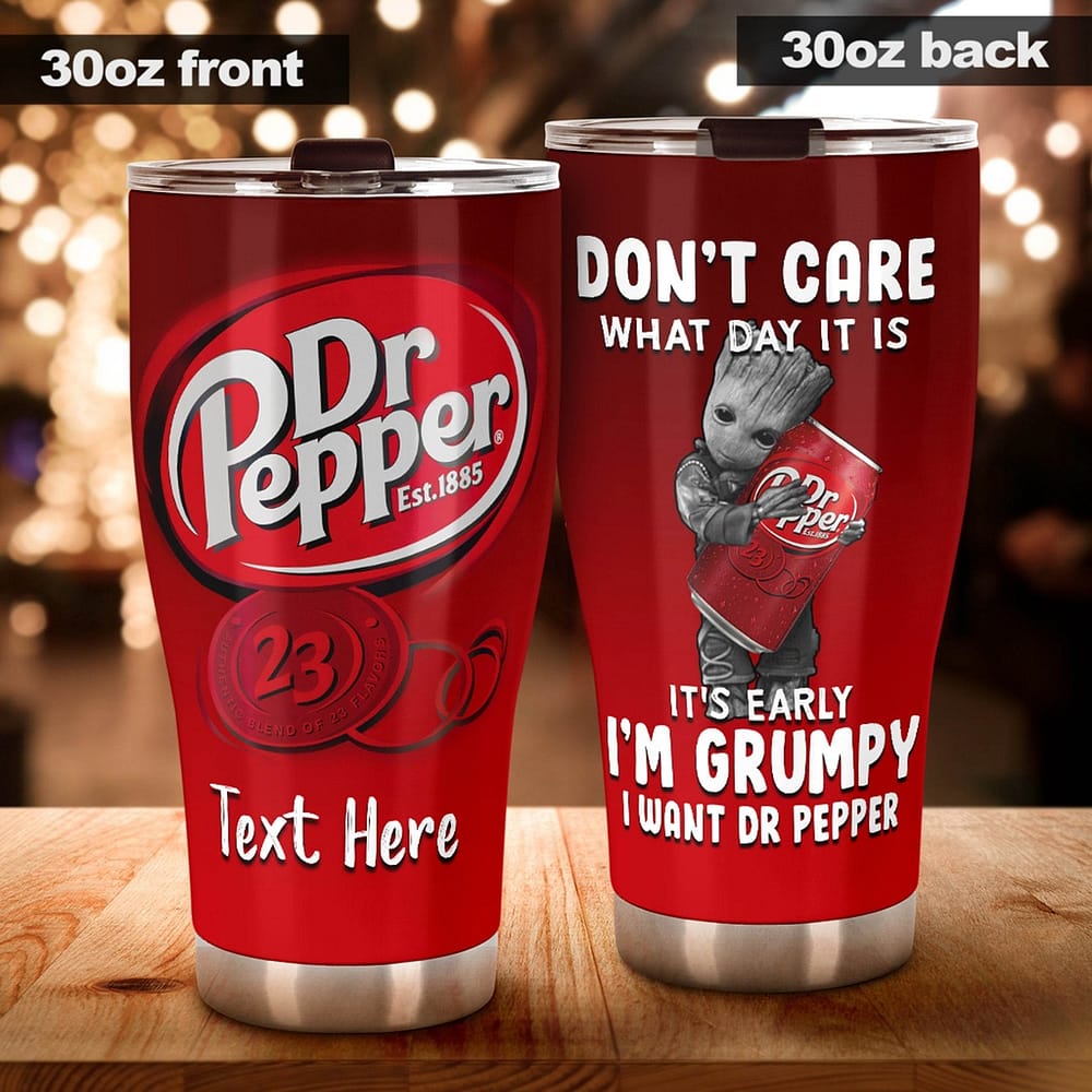 Groot Grumpy I Want Dr Pepper Gifts Personalized Stainless Steel Tumbler