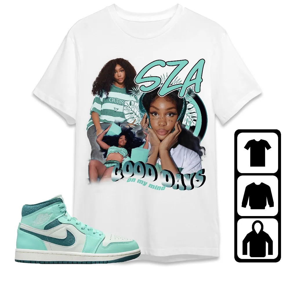 Inktee Store - Jordan 1 Mid Bleached Turquoise Unisex T-Shirt - Sza Good Days - Sneaker Match Tees Image