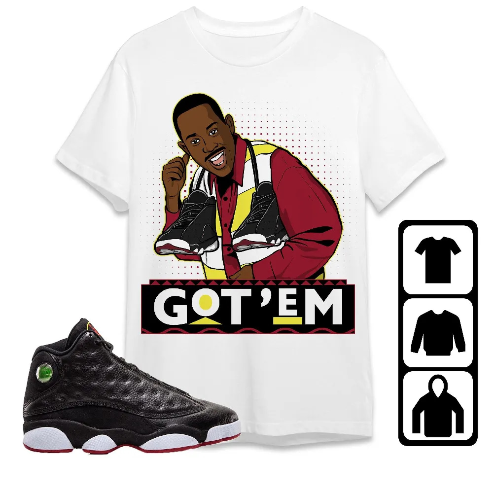 Inktee Store - Jordan 13 Playoffs Unisex T-Shirt - 90S Tv Series Got Em - Sneaker Match Tees Image