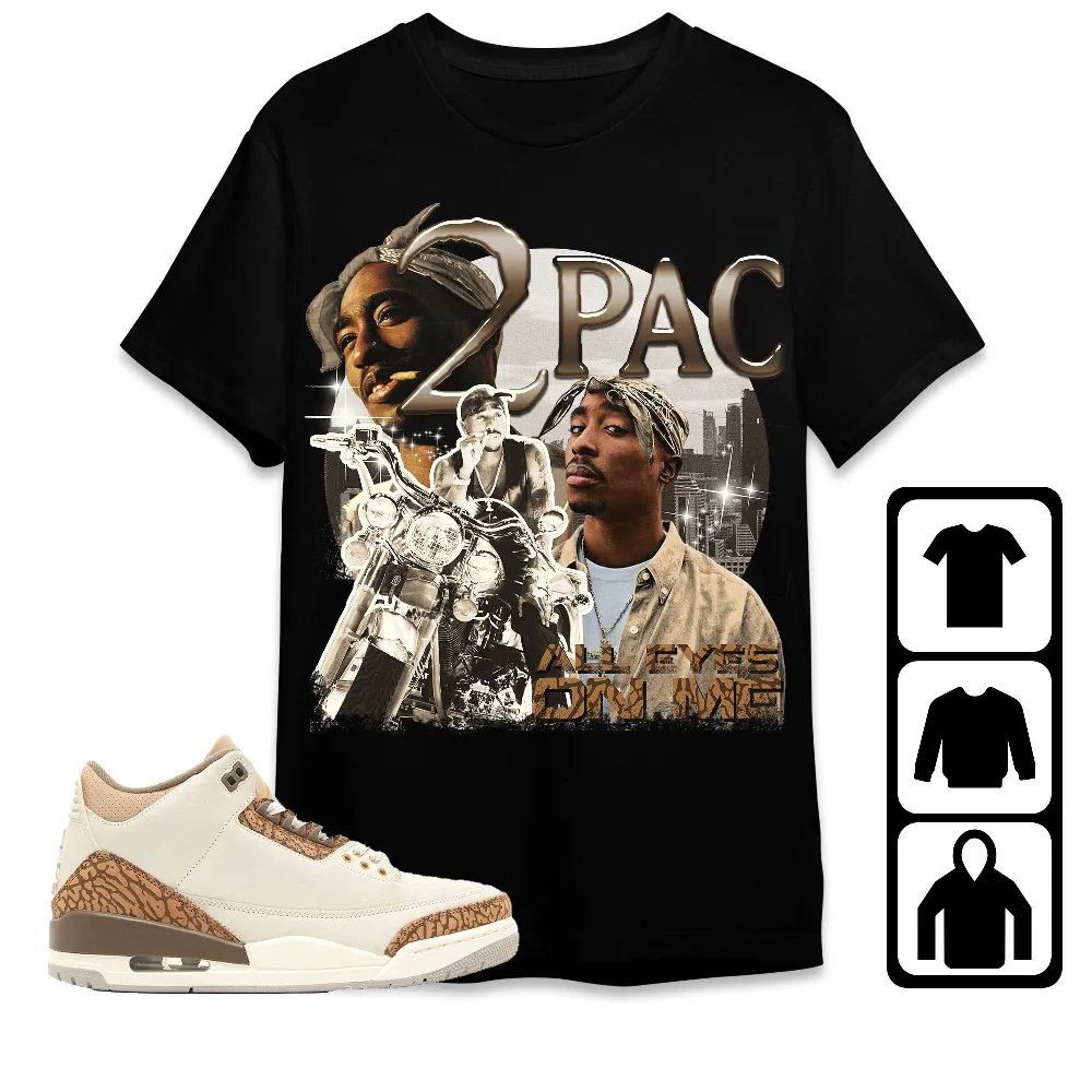Inktee Store - Jordan 3 Palomino Unisex T-Shirt - 90S Pac Shakur - Sneaker Match Tees Image