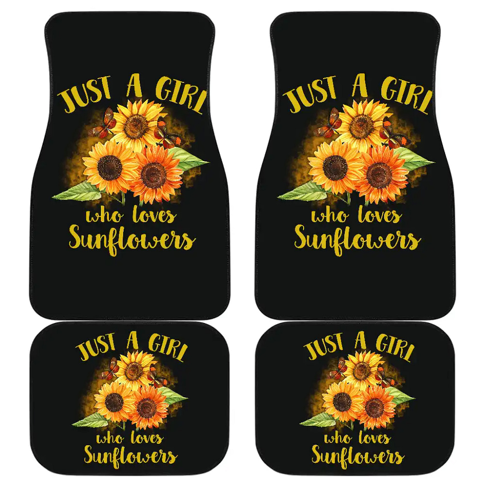 Sunflowers Just A Girl Who Loves Sunflowers Art Front And Back Car Floor Mats