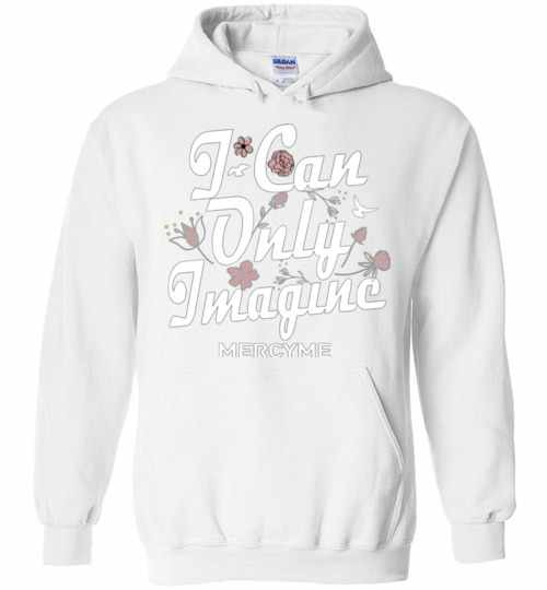 Inktee Store - I Can Only Imagine Mercyme Hoodies Image