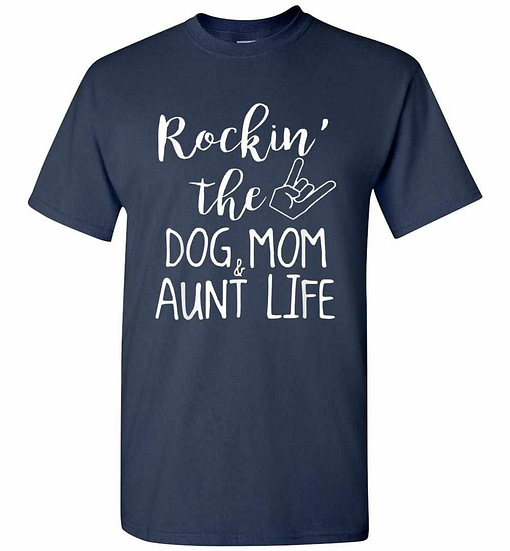 Inktee Store - Rockin The Dog And Mom Aunt Life Men'S T-Shirt Image