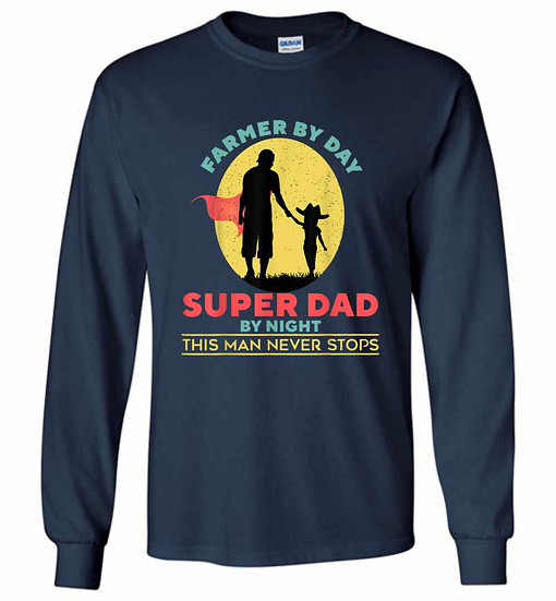 Inktee Store - Farmer Farmer By Day Super Dad By Night Long Sleeve T-Shirt Image