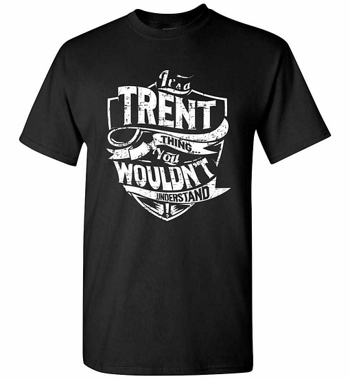 Inktee Store - It'S A Trent Thing You Wouldn'T Understand Men'S T-Shirt Image