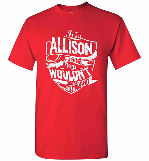 Inktee Store - It'S A Allison Thing You Wouldn'T Understand Men'S T-Shirt Image