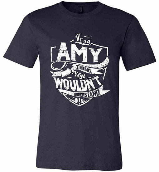 Inktee Store - It'S A Amy Thing You Wouldn'T Understand Premium T-Shirt Image