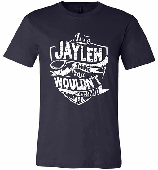 Inktee Store - It'S A Jaylen Thing You Wouldn'T Understand Premium T-Shirt Image