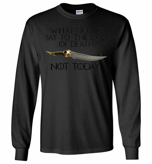 Inktee Store - Arya Stark Catspaw What Do We Say To The God Of Long Sleeve T-Shirt Image