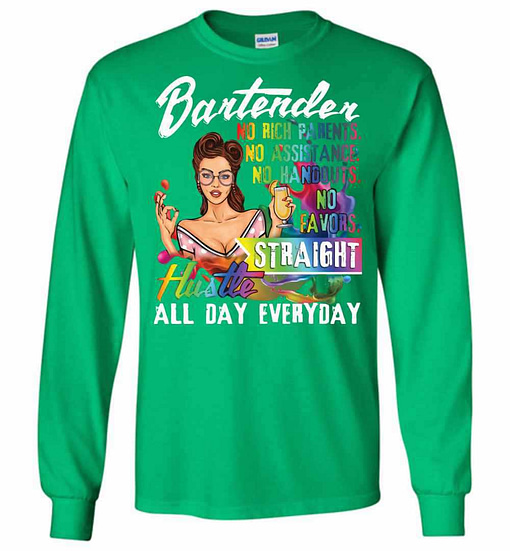 Inktee Store - Bartender Straight Hustle All Day Everyday Long Sleeve T-Shirt Image