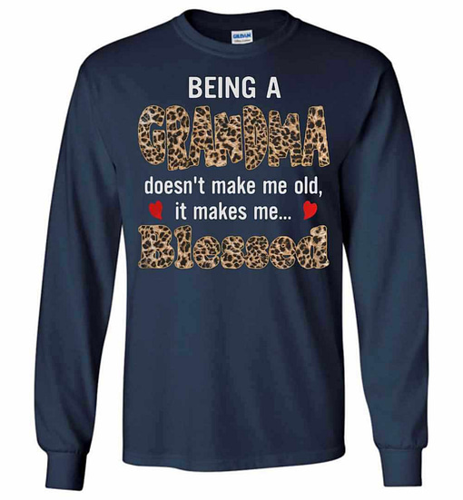 Inktee Store - Being A Grandma Doesn'T Make Me Old It Makes Me Long Sleeve T-Shirt Image