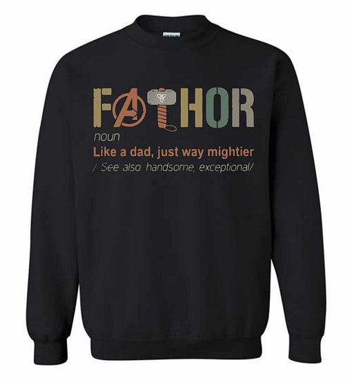 Inktee Store - Avengers Fathor Definition Meaning Like A Dad Just Way Sweatshirt Image