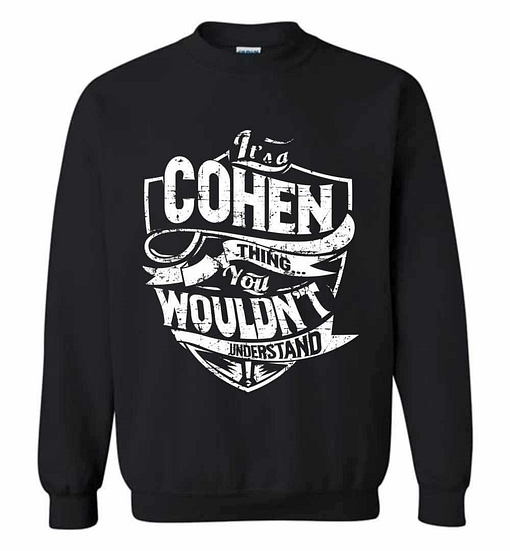 Inktee Store - It'S A Cohen Thing You Wouldn'T Understand Sweatshirt Image