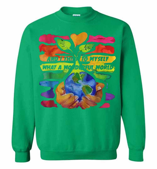 Inktee Store - And I Think To My Self What A Wonderful World Sweatshirt Image