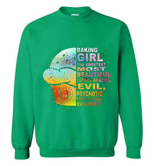 Inktee Store - Baking Girl The Sweetest Most Beautiful Sweatshirt Image