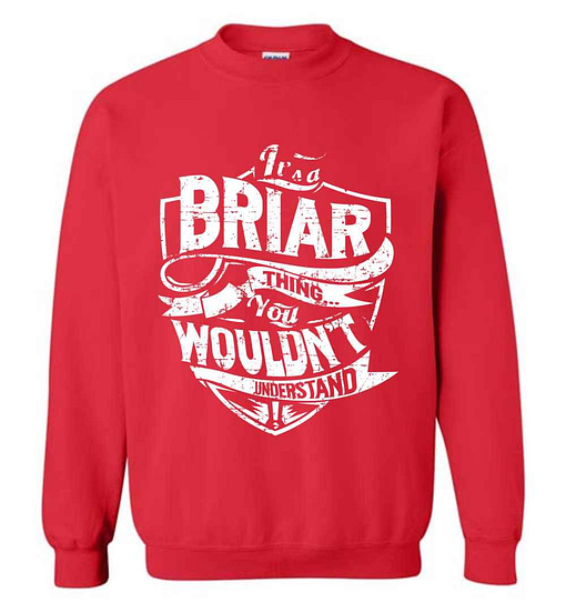 Inktee Store - It'S A Briar Thing You Wouldn'T Understand Sweatshirt Image