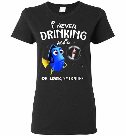 Inktee Store - Disney Funny Dory I'M Never Drinking Again For Lover Women'S T-Shirt Image