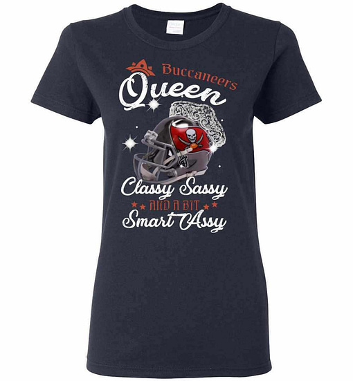 Inktee Store - Buccaneers Queen Classy Sassy And A Bit Smart Assy Women'S T-Shirt Image