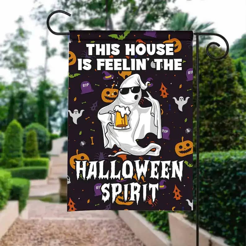 This House Is Feelin's The Halloween Spirit Halloween Flag Gift Decoration Garden Flag