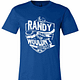 Inktee Store - It'S A Randy Thing You Wouldn'T Understand Premium T-Shirt Image