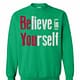 Inktee Store - Believe In Yourself Sweatshirt Image