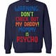 Inktee Store - Warning Don'T Check Out Mt Daddy Mommy Is Psycho Sweatshirt Image