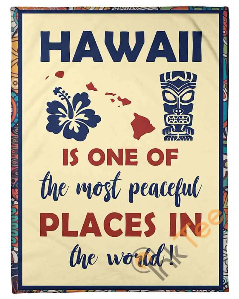 Hawaii Is One Of The Most Peaceful Places Fleece Blanket