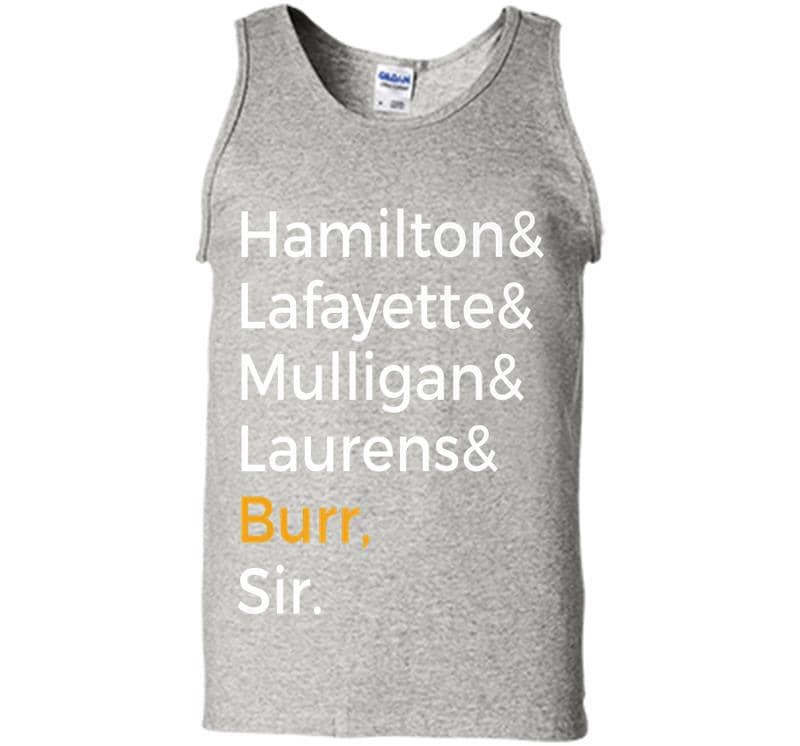 Hamilton, Laurens, Lafayette, Mulligan, Burr, Sir Mens Tank Top