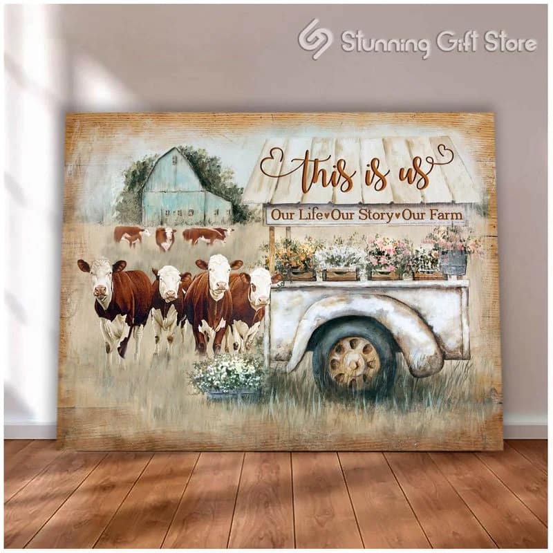 Farm This Is Us Our Life Our Story Our Farm Animal Farm (Hereford Cattle) Unframed / Wrapped Canvas Wall Decor Poster