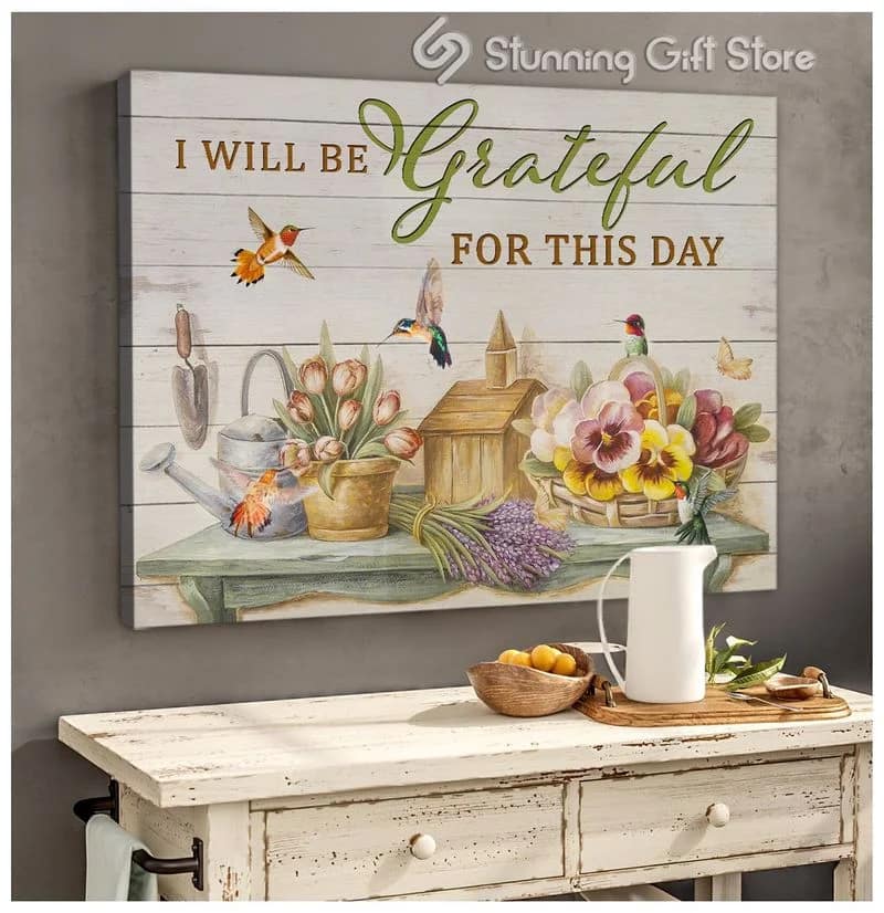 Hummingbird I Will Be Grateful For This Day Unframed / Wrapped Canvas Wall Decor Poster
