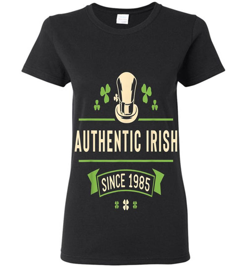 Authentic Irish Since 1985 St Patricks Day Birthday Funny Womens T-Shirt