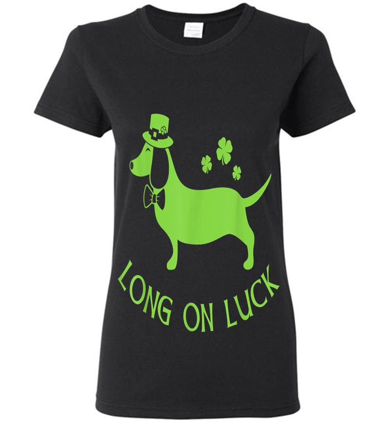 Dachshund Funny - St. Patrick'S Day Irish Long On Luck Womens T-Shirt