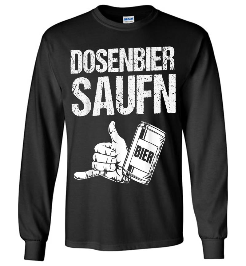 Dosenbier Saufen Fr Party Long Sleeve T-Shirt