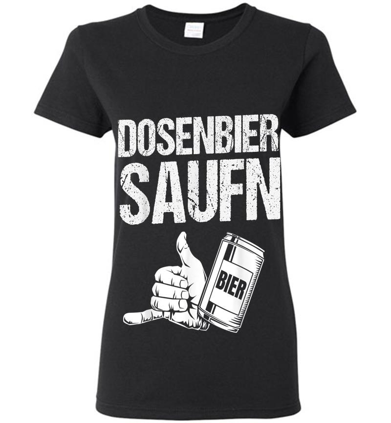 Dosenbier Saufen Fr Party Womens T-Shirt