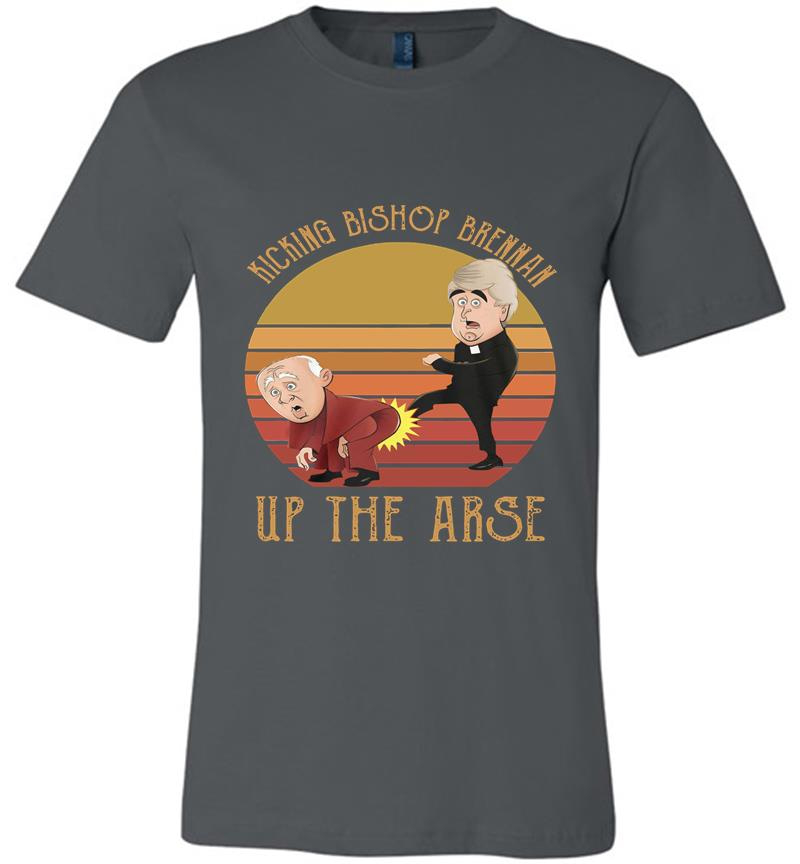 Father Ted Kicking Bishop Brennan Up The Arse Vintage Premium T-shirt