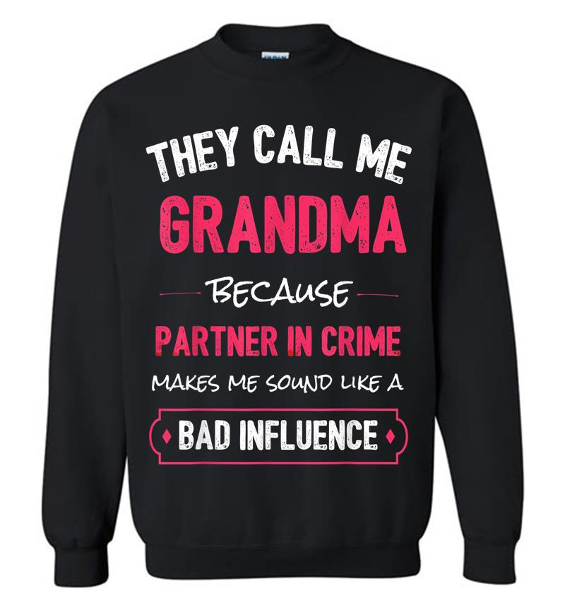 Funny Grandma , Grandma Partner In Crime Sweatshirt