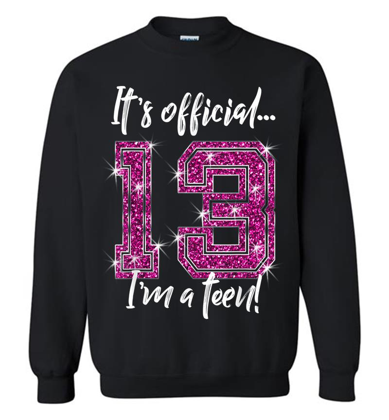 Funny Official 13th Birthday For Ns Sweatshirt