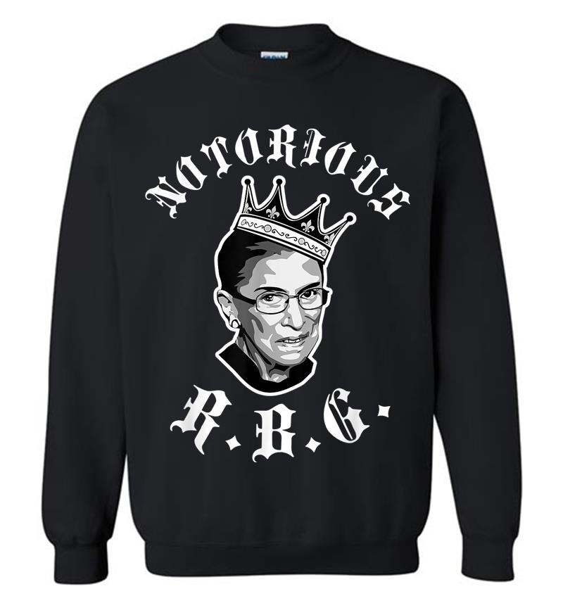 Funny Ruth Bader Ginsberg - Notorious Rbg Sweatshirt